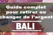 Guide Complet pour Retirer ou Changer de l'argent à Bali