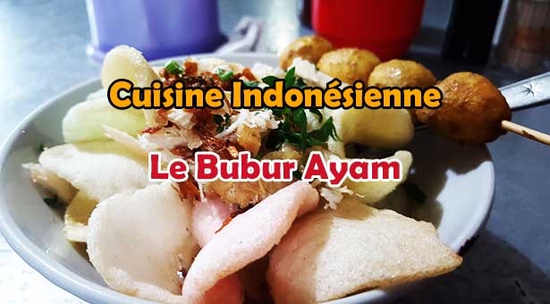 Cuisine Indonésienne : Le Bubur Ayam