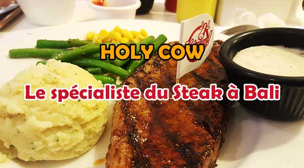 Holy Cow : Le spécialiste du Steak à Bali