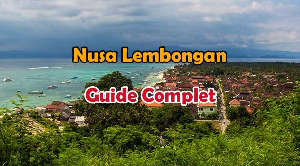 L’île de Nusa Lembongan à Bali : Guide Complet