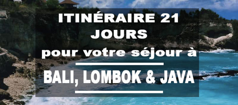 Itinéraire de 21 jours pour votre séjour à Bali, Lombok et Java