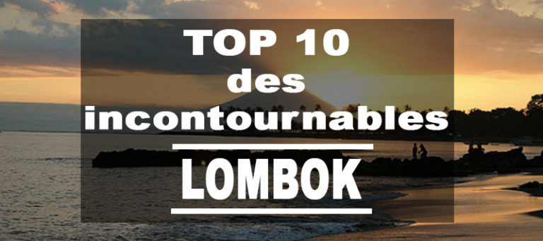 TOP 10 des incontournables à Lombok